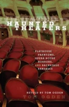 Image of Haunted Theaters by Tom Ogden Book