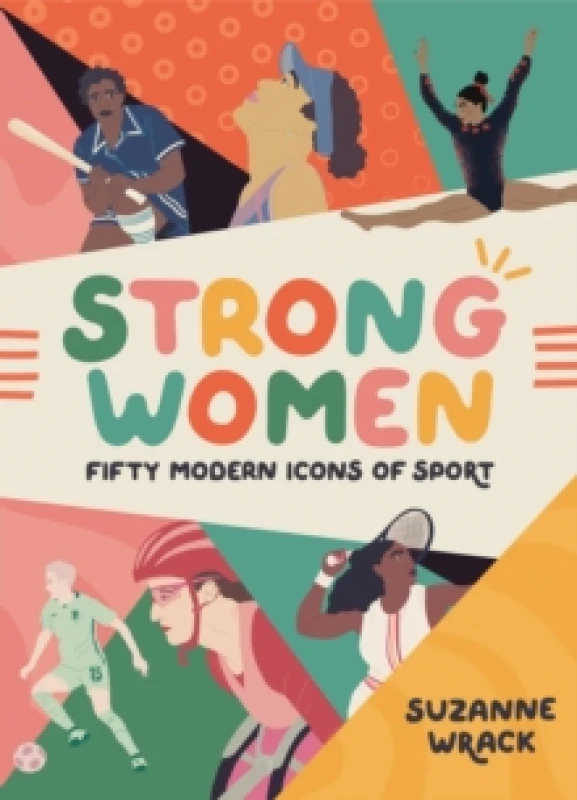 Image of Strong Women : Inspirational athletes at the top of their game Hardback
