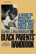 Image of black parents handbook a guide to healthy pregnancy birth and child care