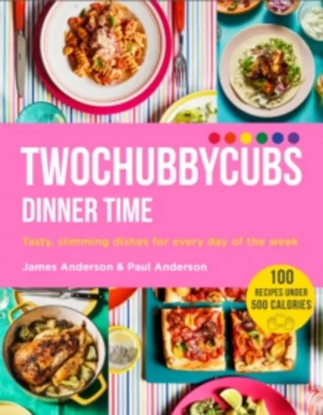 Image of twochubbycubs dinner time tasty slimming dishes for every day of the week 9781529340044