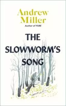 Image of The slowworm's song - Andrew Miller - Hardback - Used