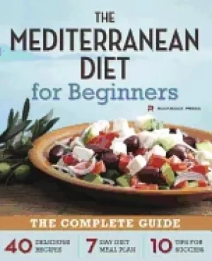 Image of mediterranean diet for beginners the complete guide 40 delicious recipes 7