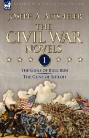 Image of The Civil War Novels by Joseph a Altsheler