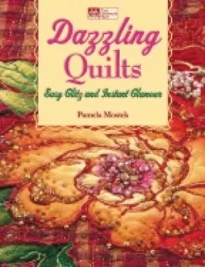 Image of dazzling quilts easy glitz and instant glamour