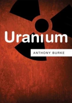Image of Uranium by Anthony Burke Book