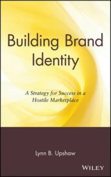 Image of Building Brand Identity by Lynn B. Upshaw Hardback