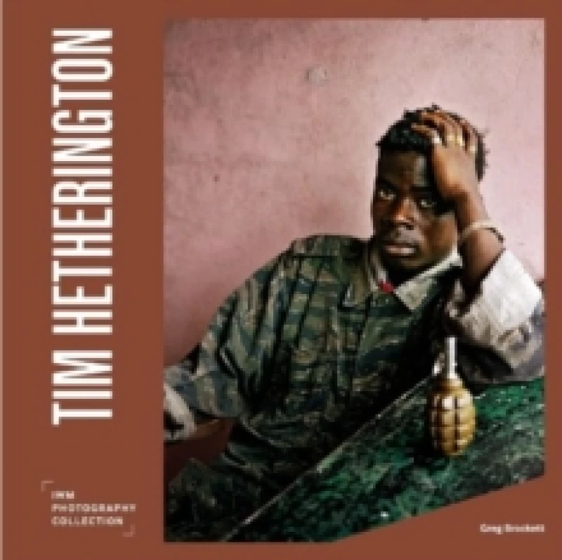 Image of Tim Hetherington : IWM Photography Collection Hardback