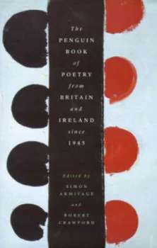 Image of The Penguin Book of Poetry from Britain and Ireland since 1945 by Simon Armitage and Robert Crawford Hardback