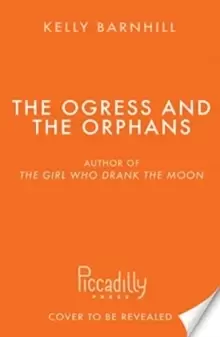 Image of The Ogress and the Orphans: The magical New York Times bestseller