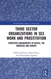 Image of Third Sector Organizations in Sex Work and Prostitution : Contested Engagements in Africa, the Americas and Europe