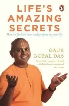 Image of Lifes Amazing SecretsHow to Find Balance and Purpose in Your Life by Gaur Das,