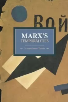 Image of Marx's Temporalities : Historical Materialism, Volume 44