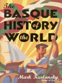 Image of The Basque History of the World by Mark Kurlansky Hardback