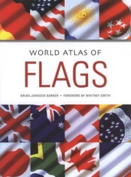 Image of World Atlas of Flags by Brian Johnson Barker Hardback