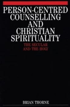 Image of Person-Centred Counselling and Christian Spirituality by Brian Thorne Book