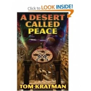 Image of A Desert Called Peace by Tom Kratman (Hardback, 2007)
