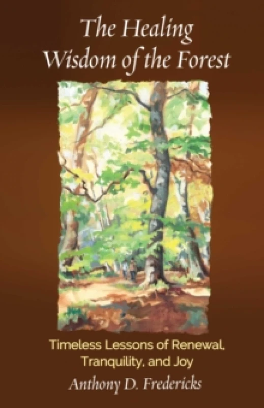Image of The Healing Wisdom of the Forest. Paperback. By Anthony D Fredericks Books
