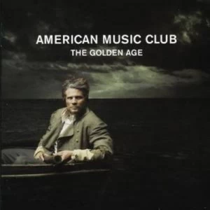 Image of The Golden Age by American Music Club CD Album
