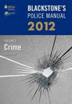 Image of Blackstones Police Manual. Volume 1 Crime 2012 by Paul Connor Paperback
