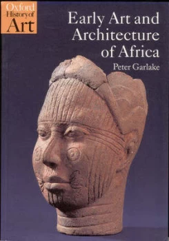Image of Early Art and Architecture of Africa by Peter Garlake Paperback