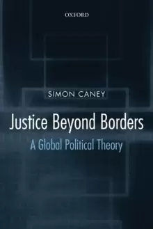Image of Justice Beyond Borders : A Global Political Theory