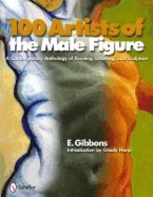 Image of 100 artists of the male figure a contemporary anthology of painting drawing