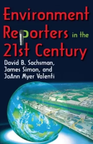 Image of Environment Reporters in the 21st Century