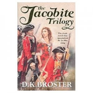 Image of Jacobite Trilogy by D. K Broster Paperback