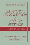 Image of behavioral consultation in applied settings an individual guide