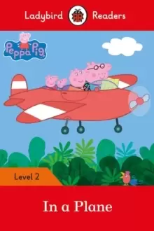Image of Peppa Pig: In a Plane - Ladybird Readers Level 2