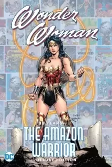 Image of Wonder Woman: 80 Years of the Amazon Warrior The Deluxe Edition