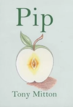 Image of Pip by Tony Mitton and Peter Bailey Hardback