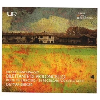 image of Dietmar Berger - Niccol&oacute; Sanguinazzo: Dilettante Di Violoncello CD