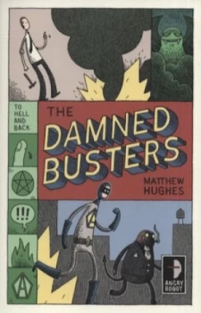 Image of The Damned Busters by Matthew Hughes Book