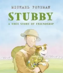 Image of Stubby: A True Story of Friendship