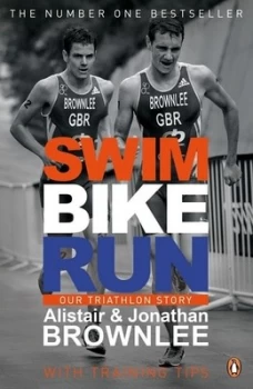 Image of Swim Bike Run by Alistair Brownlee Paperback