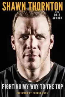 Image of Shawn Thornton : Fighting My Way to the Top
