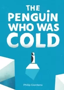 Image of The Penguin Who Was Cold