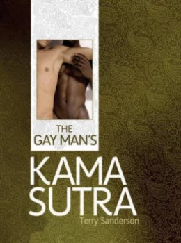 Image of The Gay Mans Kama Sutra by Terry Sanderson Hardback
