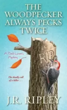 Image of The Woodpecker Always Pecks Twice