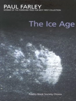 Image of The ice age by Paul Farley