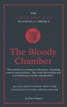 Image of The Connell short guide to Angela Carter's The bloody chamber - Erica Wagner - Paperback - Used