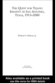 Image of The Quest for Tejano Identity in San Antonio, Texas, 1913-2000