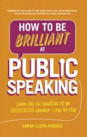 Image of How to be brilliant at public speaking by Sarah Lloyd-Hughes