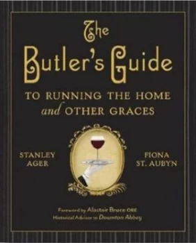 Image of The Butlers Guide by Stanley Ager and Fiona St Aubyn Hardback