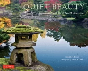 Image of quiet beauty the japanese gardens of north america