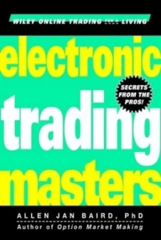 Image of Electronic Trading Masters by Allen Jan Baird Hardback