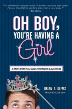 Image of Oh Boy Youre Having a Girl by Brian a Klems Book