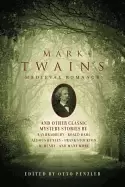 Image of mark twains medieval romance and other classic mystery stories