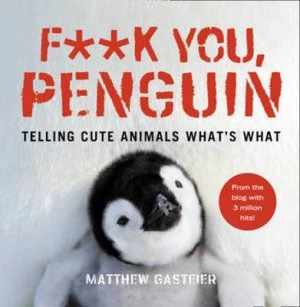 Image of F k You Penguin by Matthew Gasteier Hardback